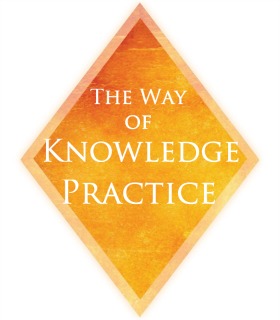 Practice The Way of Knowledge